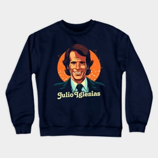 Julio Iglesias // Retro Style Fan Design Crewneck Sweatshirt